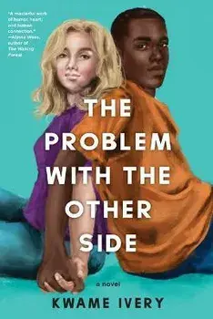 The Problem with the Other Side, Hardcover/Kwame Ivery