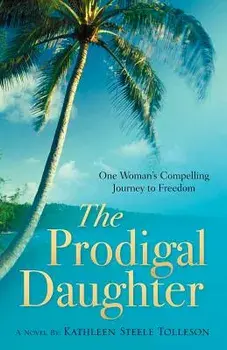 The Prodigal Daughter, Paperback/Kathleen Steele Tolleson