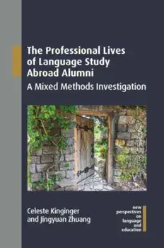 The Professional Lives of Language Study Abroad Alumni. A Mixed Methods Investigation, Hardback/***