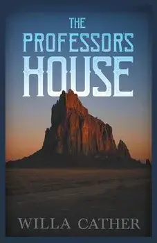 The Professor's House;With an Excerpt by H. L. Mencken, Paperback/Willa Cather