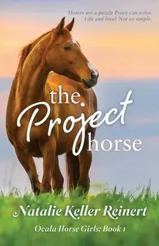 The Project Horse, Paperback/Natalie Keller Reinert