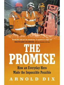 The Promise. How an everyday hero made the impossible possible, Paperback/Arnold Dix