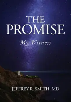 The Promise: My Witness, Paperback/Jeffrey R. Smith