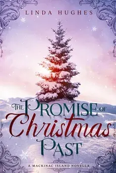 The Promise of Christmas Past: A Mackinac Island Novella, Paperback/Linda Hughes