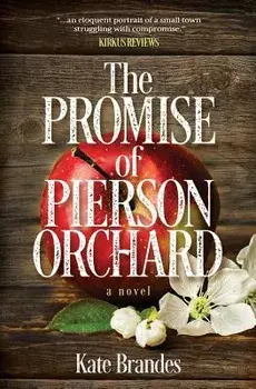 The Promise of Pierson Orchard, Paperback/Kate Brandes