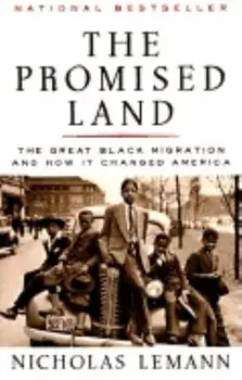 The Promised Land: The Great Black Migration and How It Changed America, Paperback/Nicholas Lemann