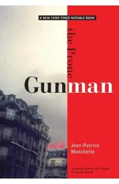The Prone Gunman - Jean-patrick Manchette