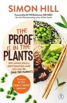 The Proof is in the Plants, Paperback/Simon Hill