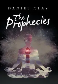 The Prophecies, Hardcover/Daniel Clay