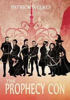 The Prophecy Con, Paperback/Patrick Weekes