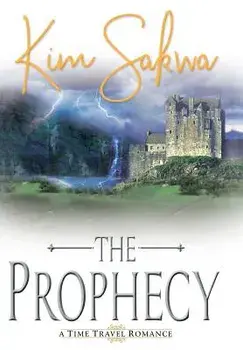 The Prophecy, Hardcover/Kim Sakwa