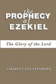 The Prophecy of Ezekiel, Paperback/Charles L. Feinberg