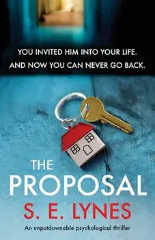 The Proposal: An Unputdownable Psychological Thriller, Paperback/S. E. Lynes