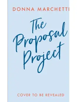 The Proposal Project, Paperback/Donna Marchetti