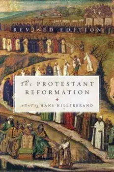 The Protestant Reformation, Paperback/Hans J. Hillerbrand