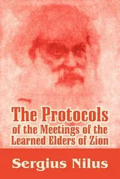 The Protocols of the Meetings of the Learned Elders of Zion with Preface and Explanatory Notes, Paperback/Serg'iei Nilus