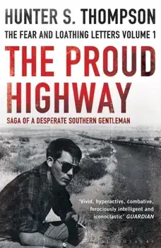 The Proud Highway. Rejacketed, Paperback/Hunter S. Thompson