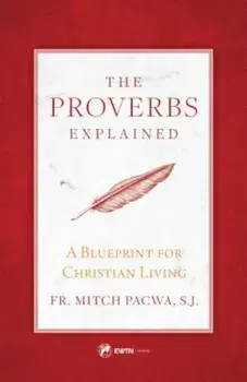 The Proverbs Explained, Paperback/Mitch Pacwa