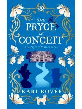 The Pryce of Conceit. An Historical Ghost Cozy Mystery, Paperback/Kari Bovee