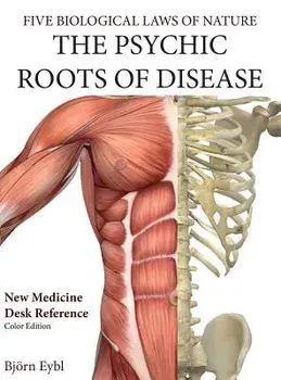 The Psychic Roots of Disease: New Medicine (Color Edition) English, Hardcover/Bjorn Eybl