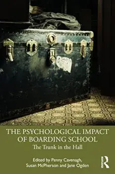 The Psychological Impact of Boarding School. The Trunk in the Hall, Paperback/***