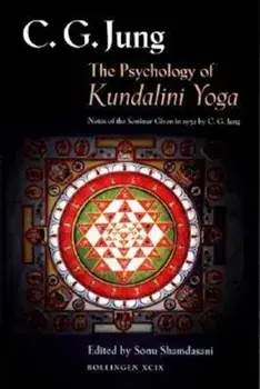 The Psychology of Kundalini Yoga: Notes of the Seminar Given in 1932 by C. G. Jung, Paperback/C. G. Jung