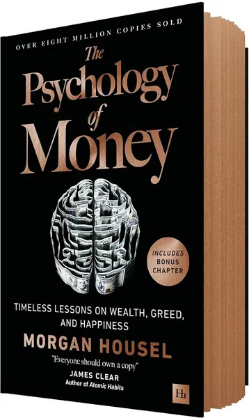 The Psychology of Money: Timeless Lessons on Wealth, Greed, and Happiness