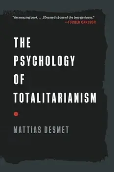 The Psychology of Totalitarianism, Paperback/Mattias Desmet