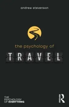 The Psychology of Travel, Paperback/***