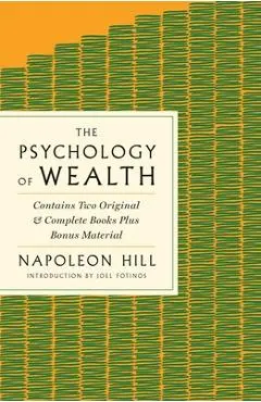 The Psychology of Wealth: The Practical Guide to Prosperity and Success - Napoleon Hill