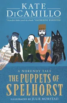 The Puppets of Spelhorst, Paperback/Kate DiCamillo