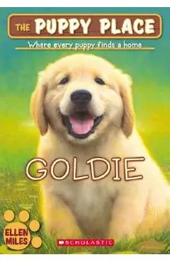 The Puppy Place #1: Goldie - Ellen Miles