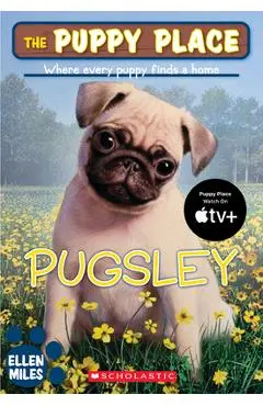 The Puppy Place #9: Pugsley - Ellen Miles