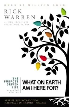 The Purpose Driven Life: What on Earth Am I Here For', Hardcover/Rick Warren