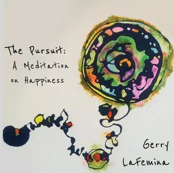 The Pursuit: A Meditation on Happiness, Paperback/Gerry Lafemina