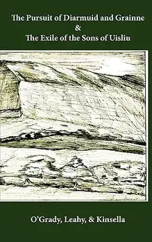 The Pursuit of Diarmuid and Grainne / The Exile of the Sons of Uisliu, Paperback/Standish O'Grady