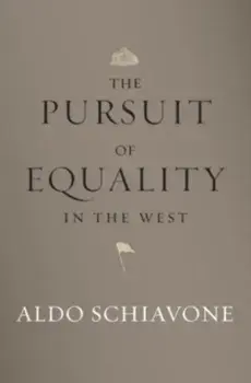 The Pursuit of Equality in the West, Hardback/Aldo Schiavone