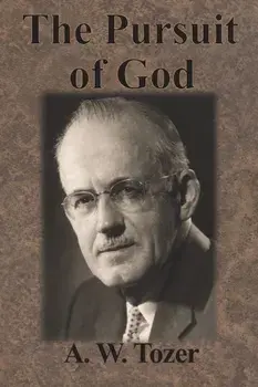 The Pursuit of God, Paperback/A. W. Tozer