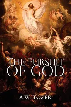 The Pursuit of God, Paperback/A. W. Tozer