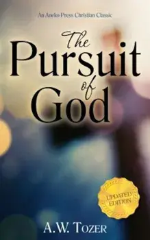 The Pursuit of God (Updated), Hardcover/A. W. Tozer