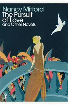 The Pursuit of Love/Nancy Mitford