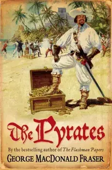 The Pyrates, Paperback/George MacDonald Fraser