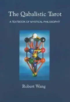 The Qabalistic Tarot Book: A Textbook of Mystical Philosophy, Hardcover/Robert Wang