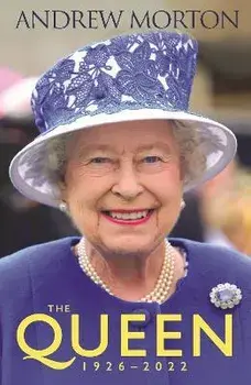 The Queen. 1926-2022, Paperback/Andrew Morton