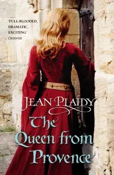 The Queen From Provence. (Plantagenet Saga), Paperback/Jean (Novelist) Plaidy
