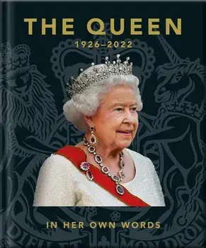 The Queen: In Her Own Words, Hardcover/Hippo! Orange