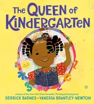 The Queen of Kindergarten, Hardcover/Derrick Barnes