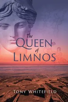 The Queen of Limnos, Paperback/Tony Whitefield