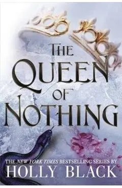 The Queen of Nothing. The Folk of the Air #3 - Holly Black
