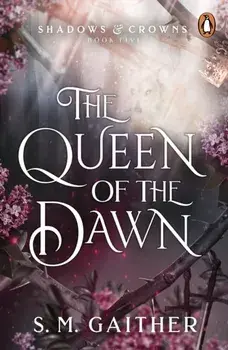 The Queen of the Dawn, Paperback/S. M. Gaither